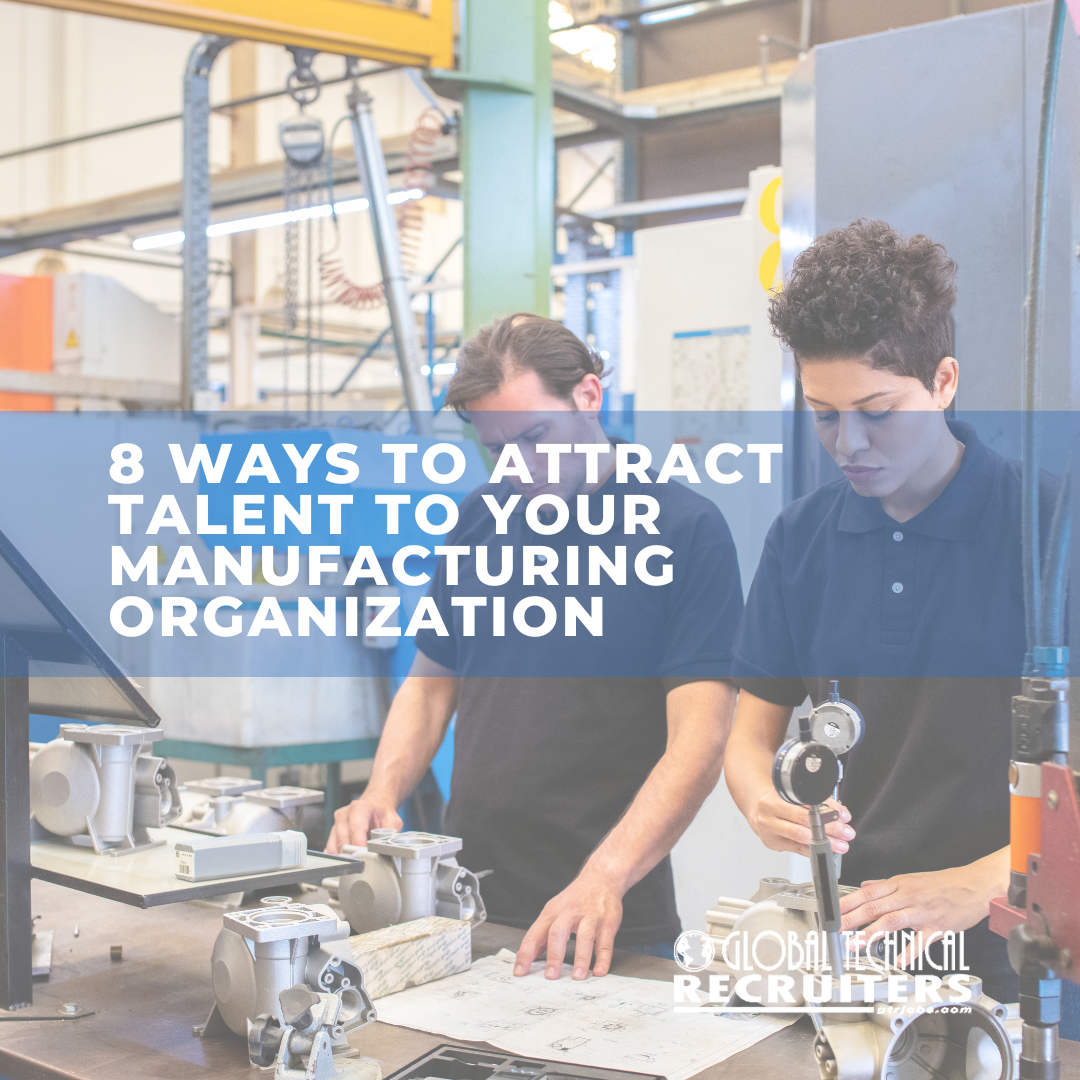 8 Ways to Attract Talent to Your Manufacturing Organization